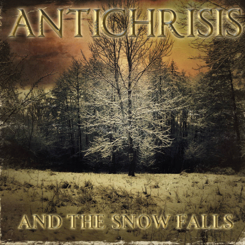 Antichrisis : And the Snow Falls